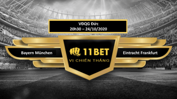11BET Tip bóng đá Bayern München vs Eintracht Frankfurt ,  hôm nay 24/10/2020