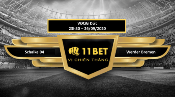 11BET Tip bóng đá Schalke 04 vs Werder Bremen , hôm nay 26/09/2020