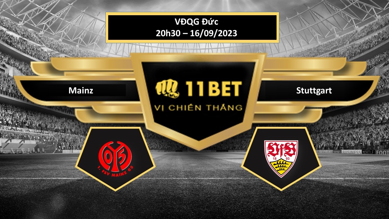 11BET Tip bóng đá Mainz vs Stuttgart, hôm nay 16/09/2023