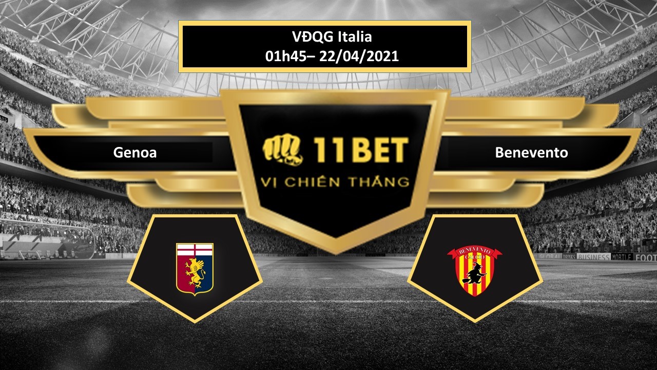 11BET Tip bóng đá Genoa vs Benevento , hôm nay 22/04/2021