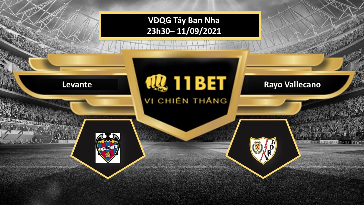 11BET Tip bóng đá Levante vs Rayo Vallecano , hôm nay 11/09/2021