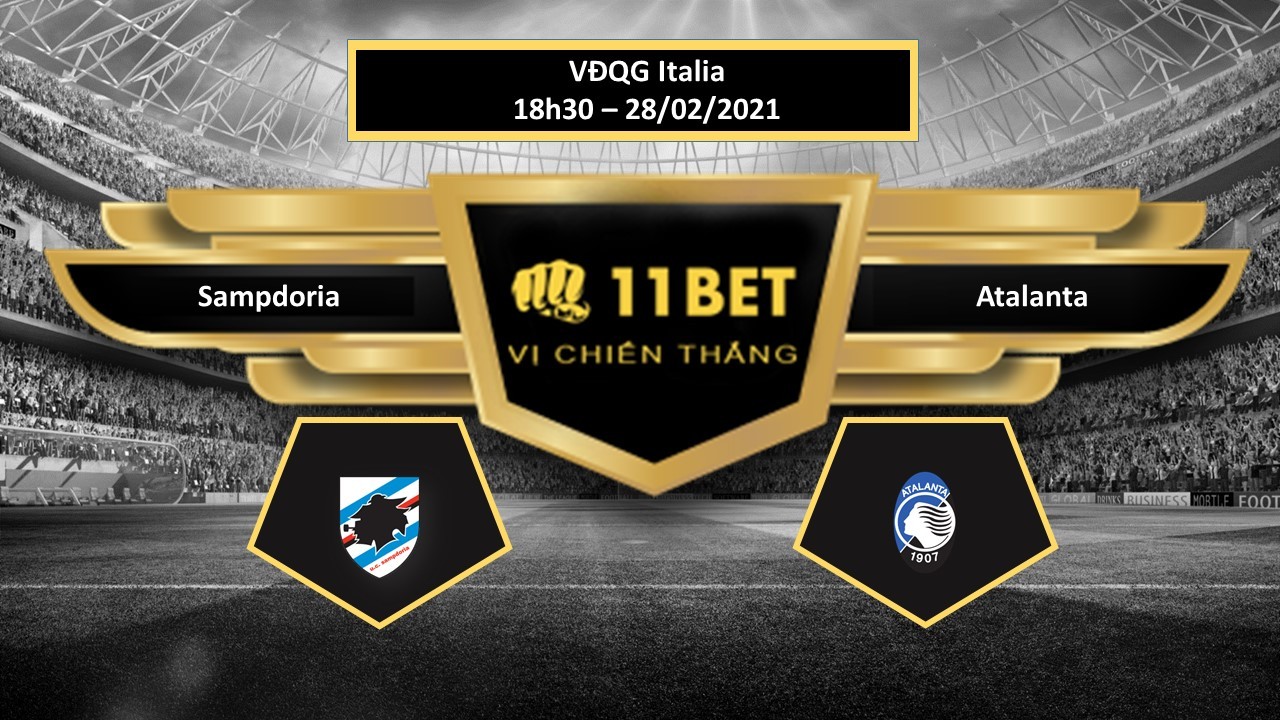 11BET Tip bóng đá Sampdoria vs Atalanta , hôm nay 28/02/2021