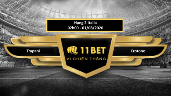 11BET Tip bóng đá Trapani vs Crotone  , hôm nay 01/08/2020