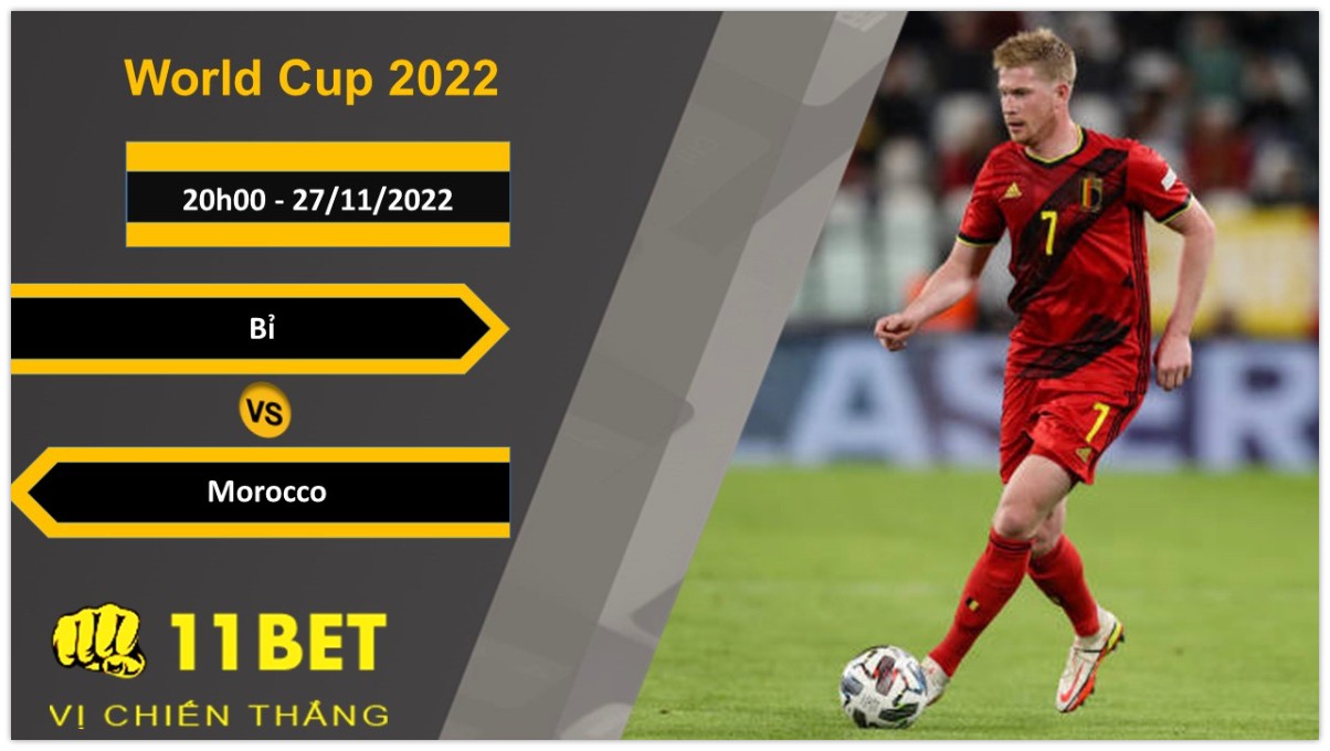 11BET Soi kèo Bỉ vs Morocco, 20h00, 27/11/2022
