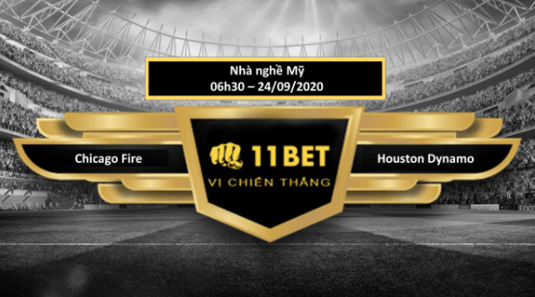 11BET Tip bóng đá Chicago Fire vs Houston Dynamo , hôm nay 24/09/2020