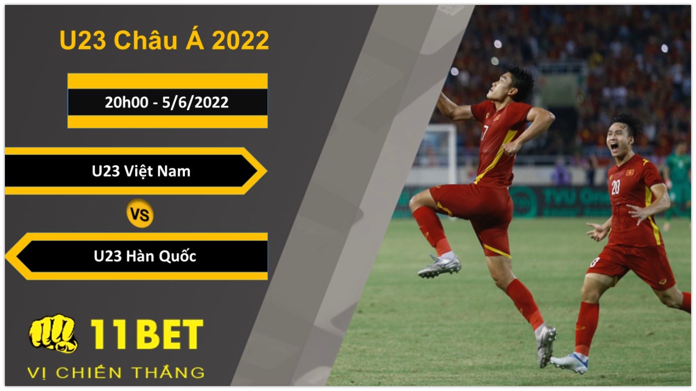 11BET Soi kèo U23 Việt Nam vs U23 Hàn Quốc, 20h00, 5/6/2022
