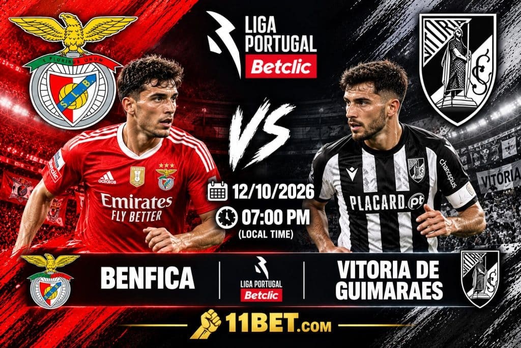 11BET Soi kèo Benfica vs Vitoria de Guimaraes 00h00 ngày 12/10: Đại bàng trút giận
