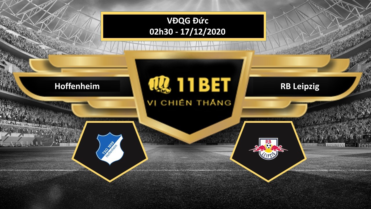 11BET Tip bóng đá Hoffenheim vs RB Leipzig , hôm nay 17/12/2020