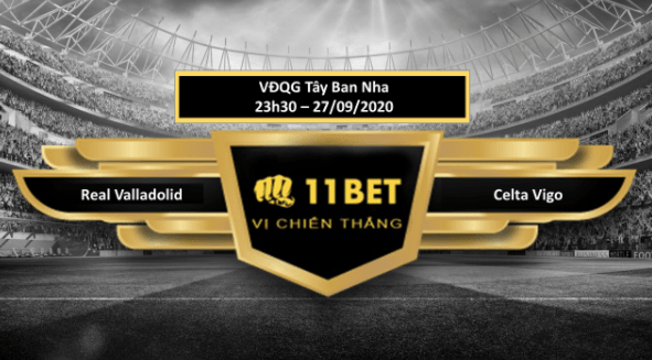 11BET Tip bóng đá Real Valladolid vs Celta Vigo , hôm nay 27/09/2020