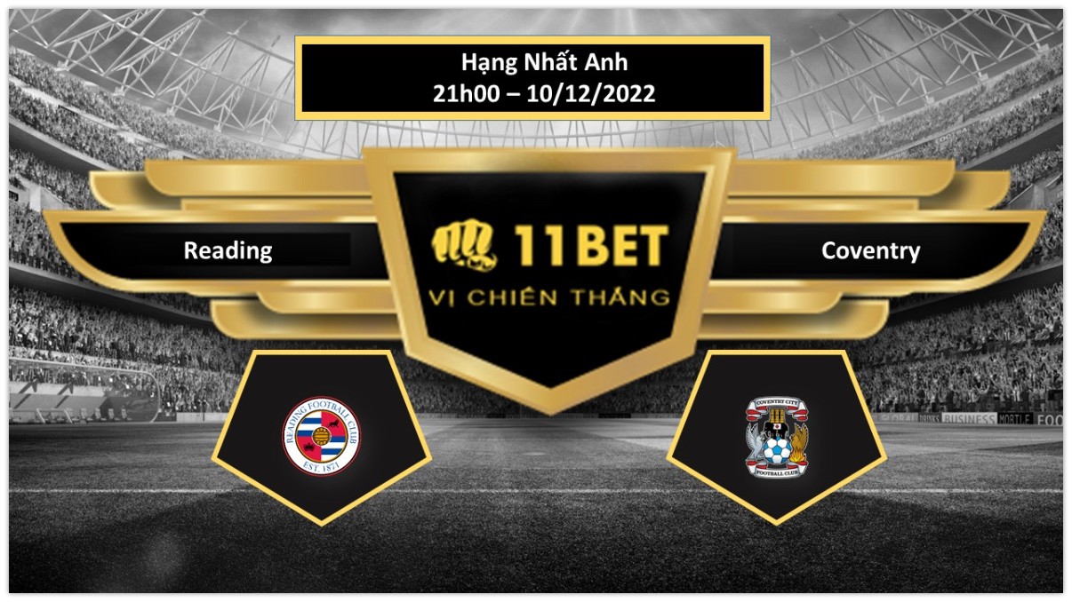 11BET Tip bóng đá Reading vs Coventry, hôm nay 10/12/2022