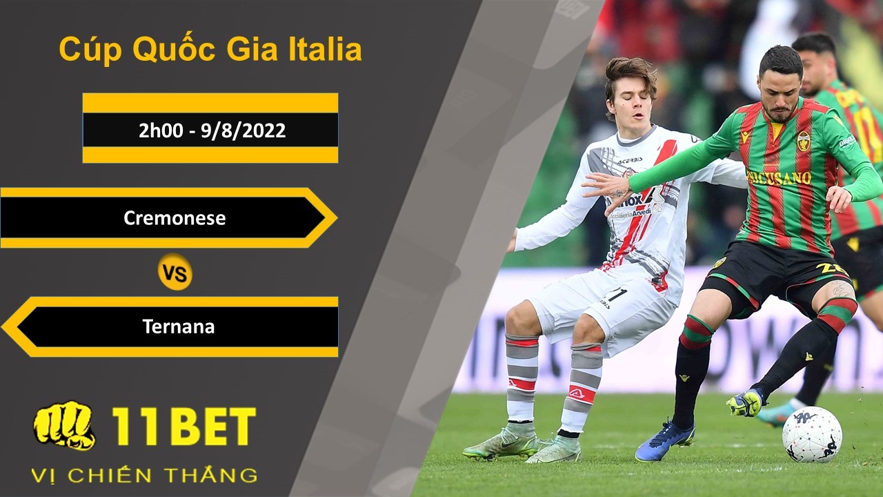 11BET Soi kèo Cremonese vs Ternana, 2h00, 9/8/2022