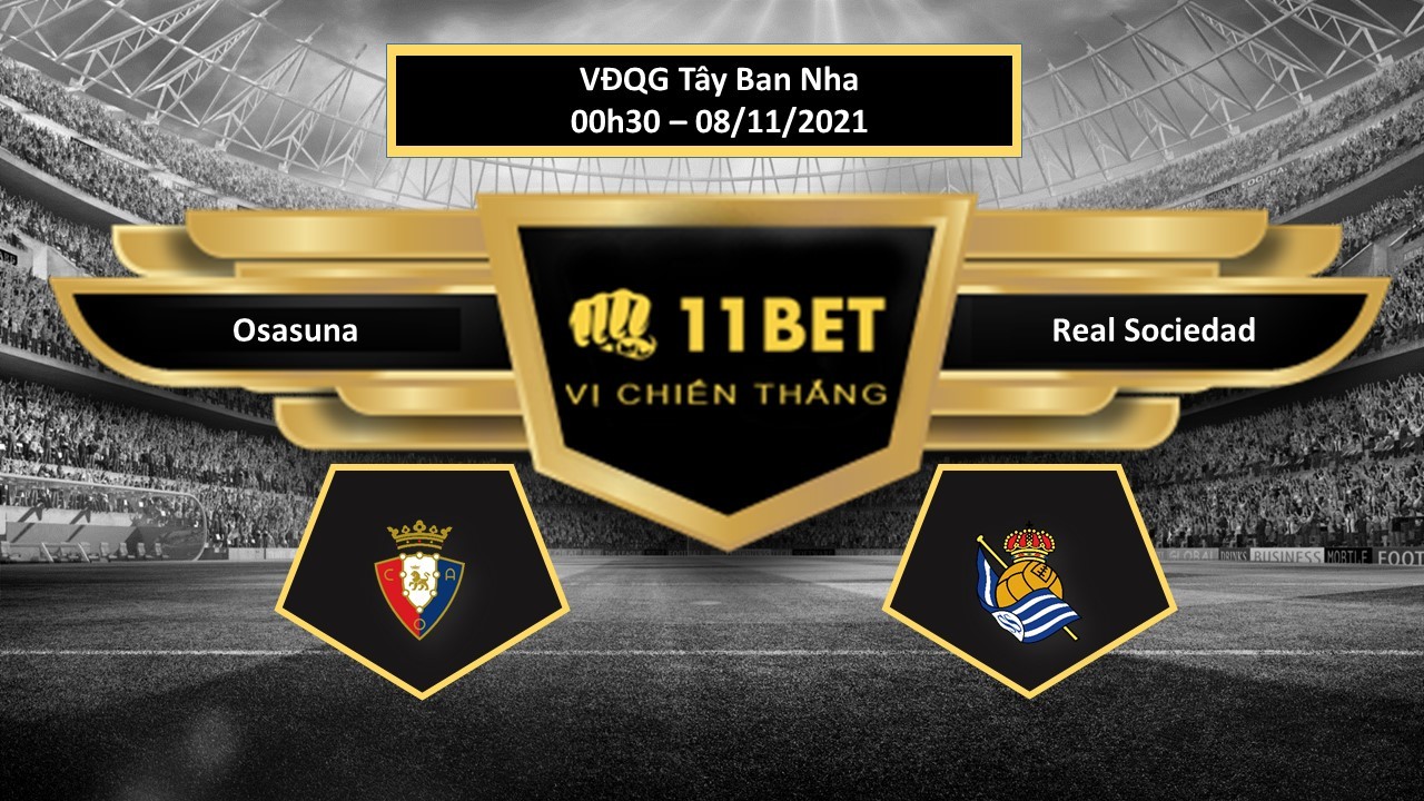 11BET Tip bóng đá Osasuna vs Real Sociedad , hôm nay 08/11/2021