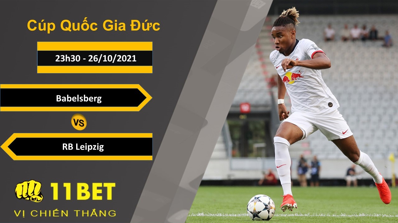 11BET Soi kèo Babelsberg vs RB Leipzig, 23h30, 26/10/2021