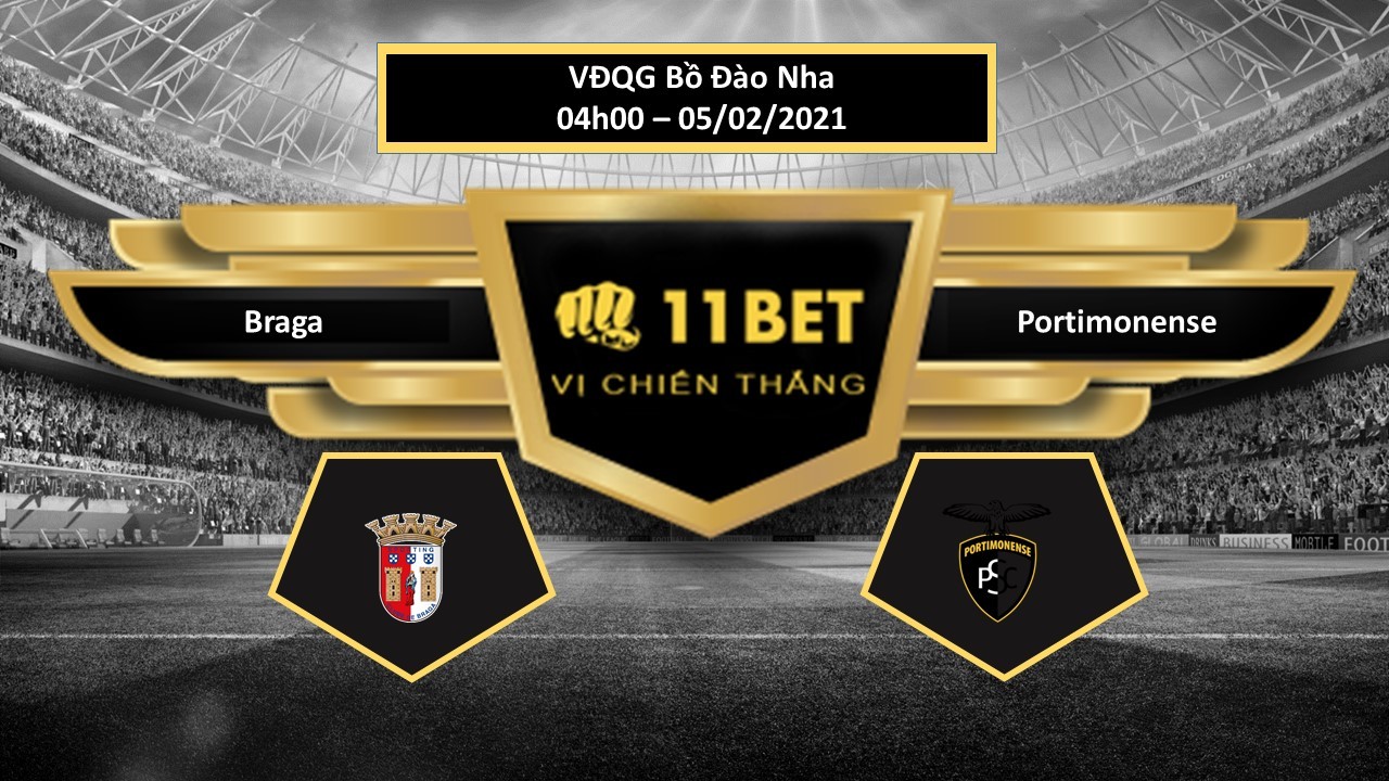 11BET Tip bóng đá Braga vs Portimonense , hôm nay 05/02/2021
