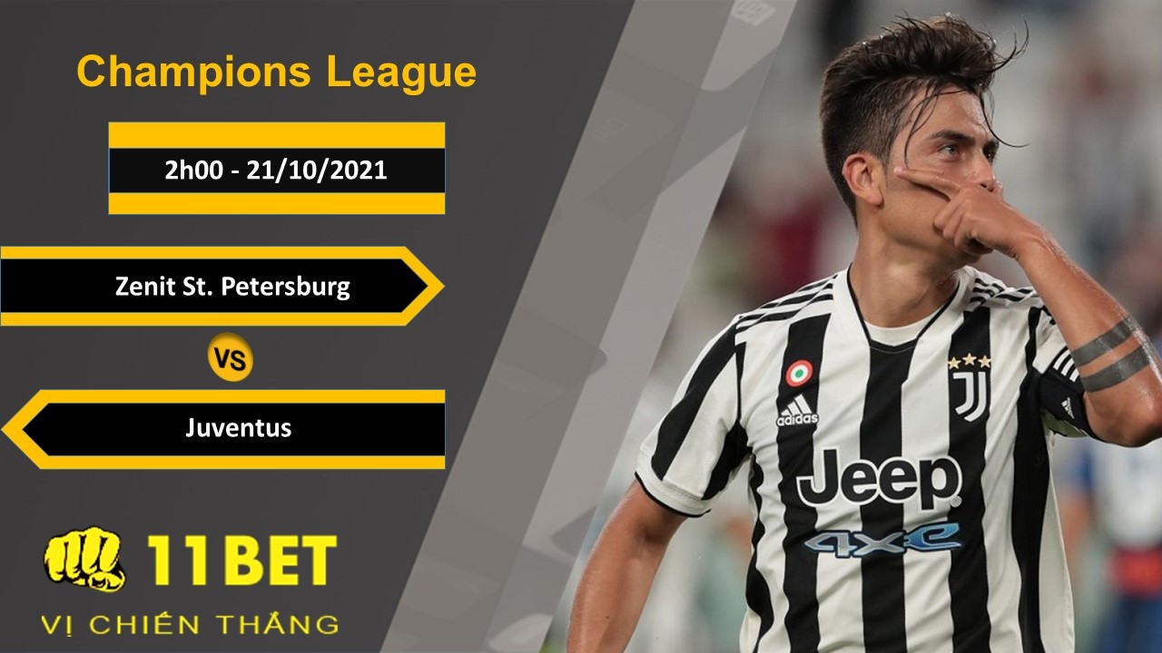 11BET Soi kèo Zenit St. Petersburg vs Juventus, 2h00, 21/10/2021