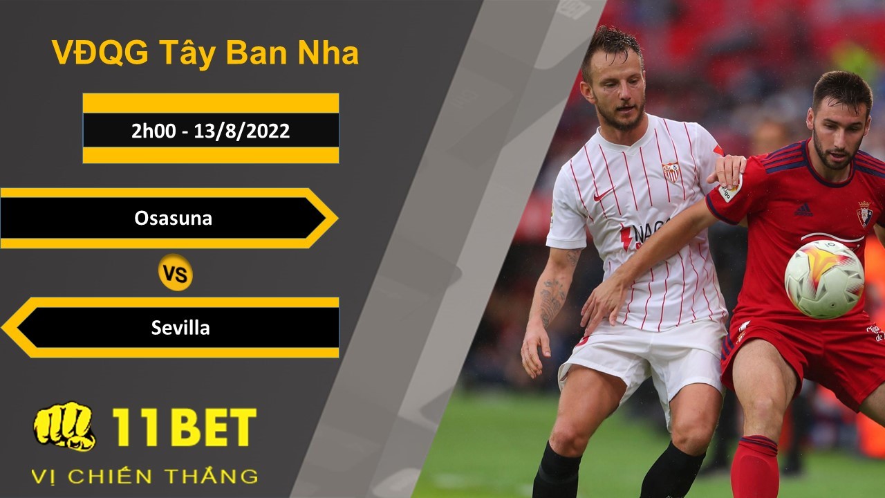11BET Soi kèo Osasuna vs Sevilla, 2h00, 13/8/2022