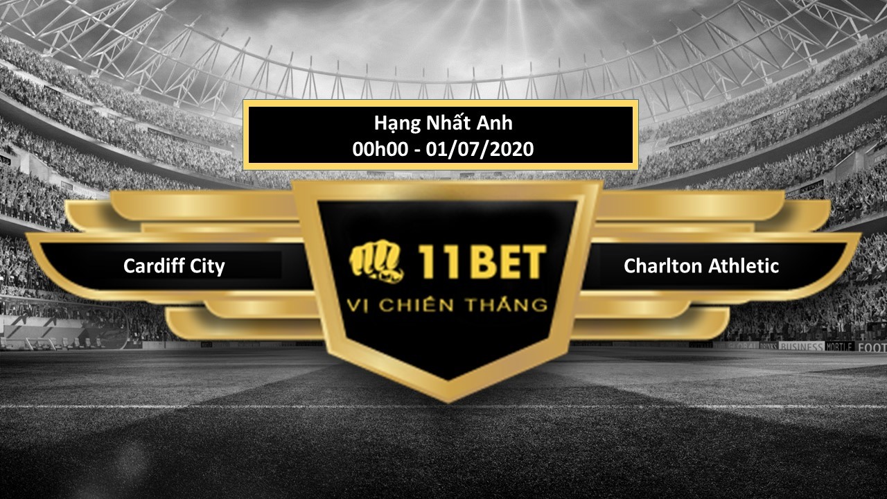 11BET Tip bóng đá Cardiff City vs Charlton Athletic, hôm nay 01/07/2020