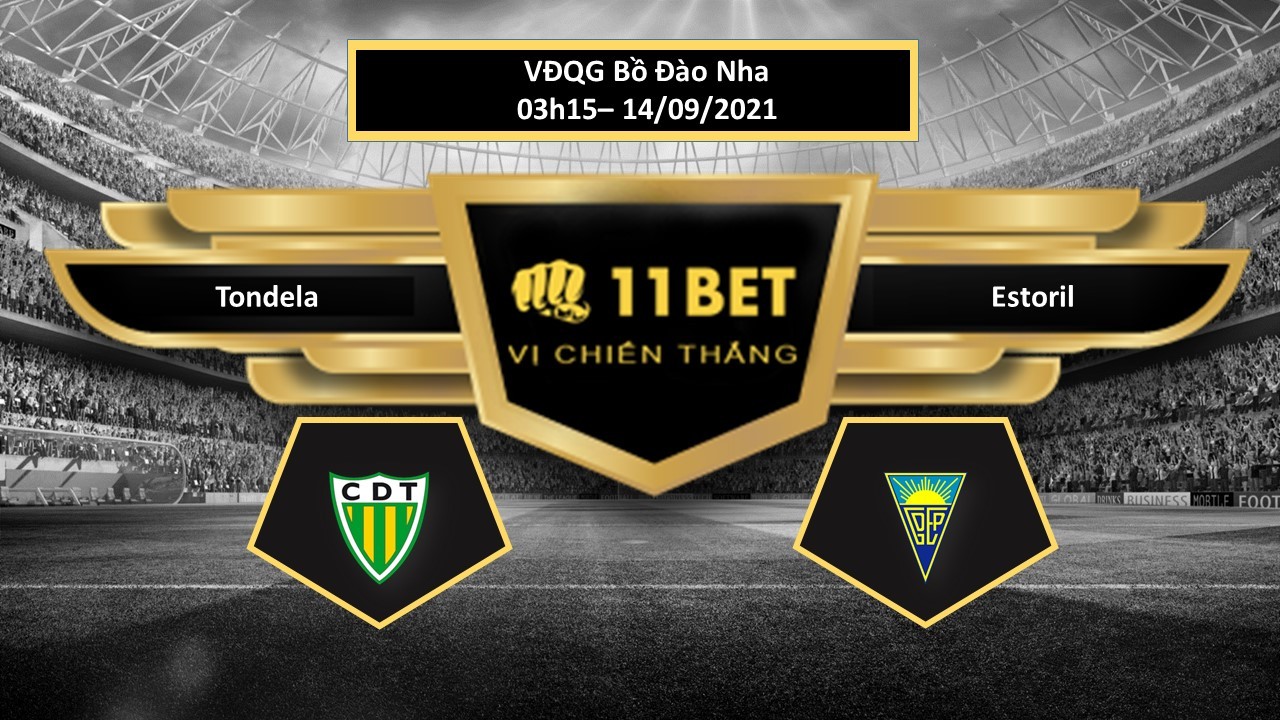 11BET Tip bóng đá Tondela vs Estoril , hôm nay 14/09/2021