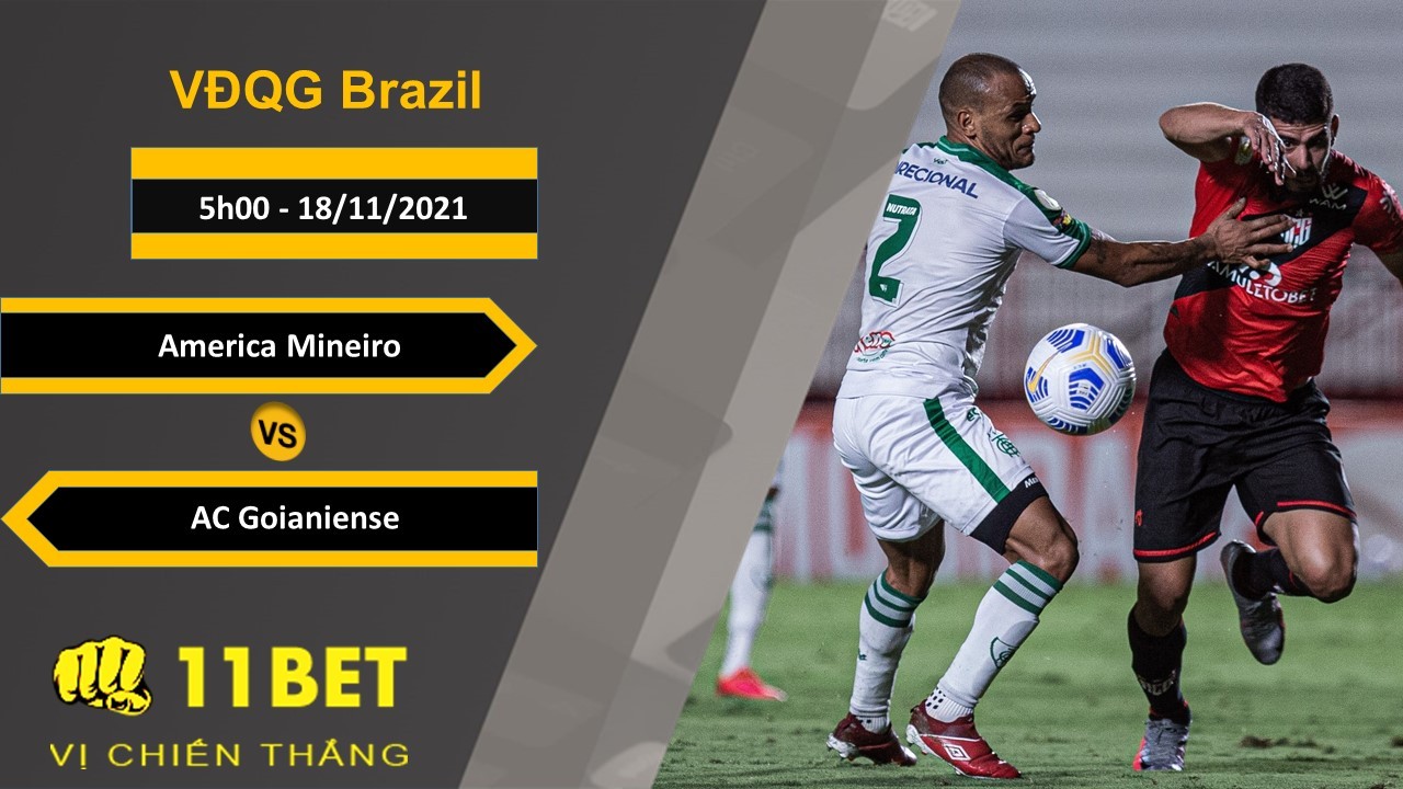 11BET Soi kèo America Mineiro vs AC Goianiense, 5h00, 18/11/2021