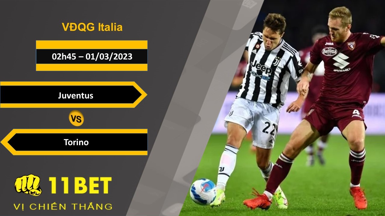 11BET Soi kèo Juventus vs Torino , 02h45, 01/03/2023