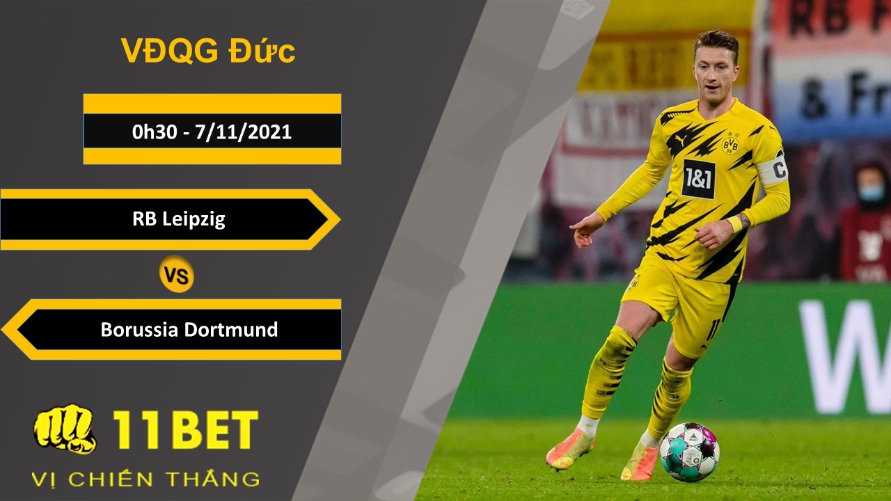 11BET Soi kèo RB Leipzig vs Borussia Dortmund, 0h30, 7/11/2021