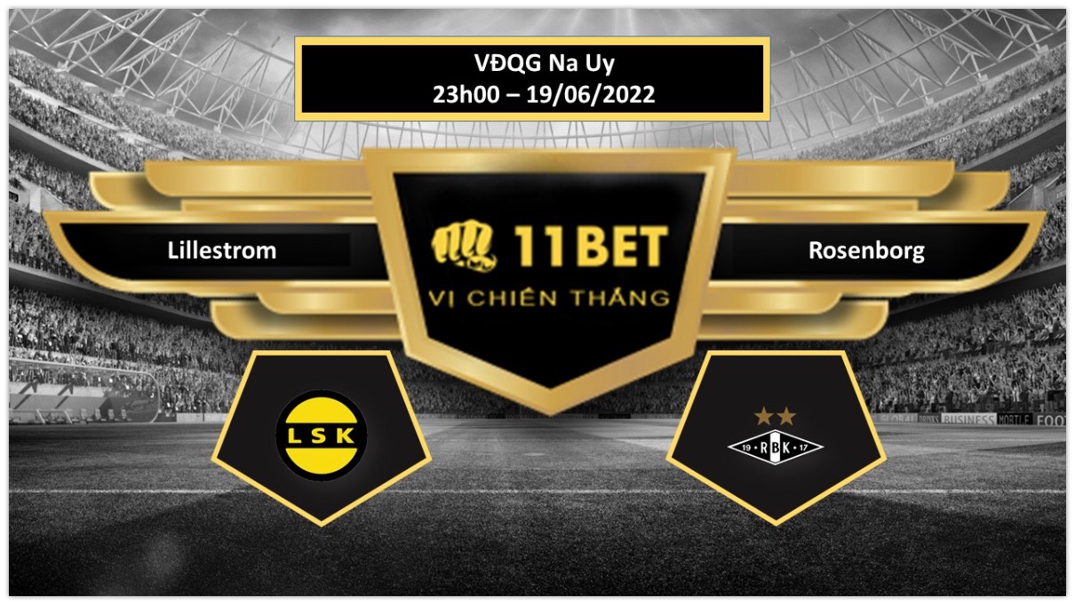 11BET Tip bóng đá    Lillestrom vs Rosenborg , hôm nay 19/06/2022