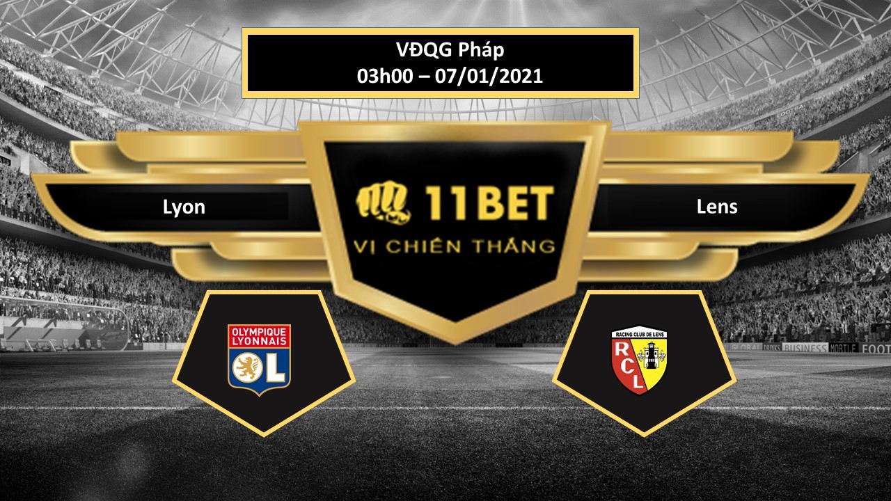 11BET Tip bóng đá Lyon vs Lens , hôm nay 07/01/2021