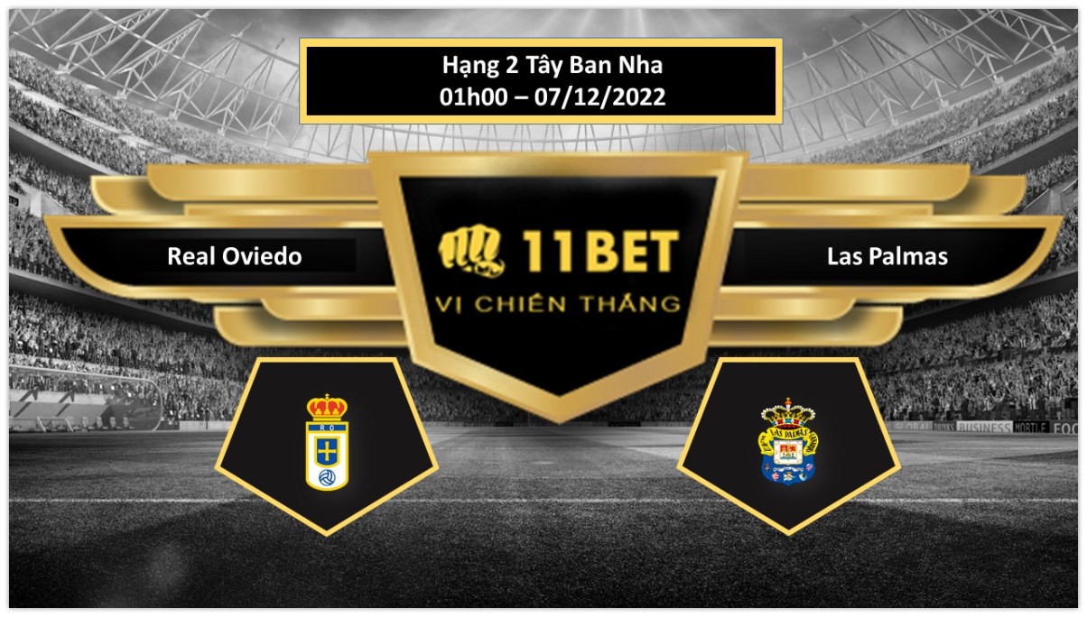 11BET Tip bóng đá Real Oviedo vs Las Palmas, hôm nay 07/12/2022