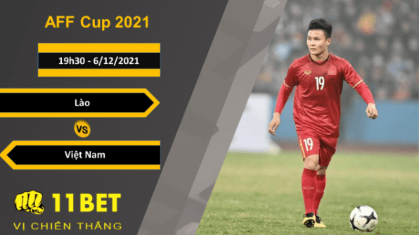 11BET Soi kèo Lào vs Việt Nam, 19h30, 6/12/2021