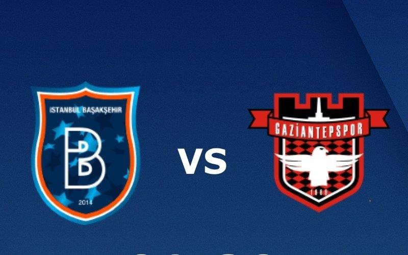 11BET Tip bóng đá Istanbul Basaksehir vs Gaziantep FK   –  00h00 03/03/2020