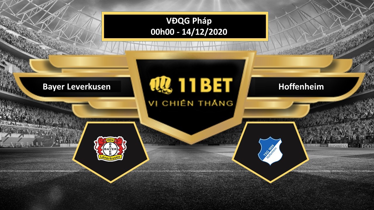 11BET Tip bóng đá Bayer Leverkusen vs Hoffenheim  , hôm nay 14/12/2020