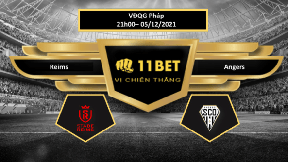 11BET Tip bóng đá Reims vs Angers , hôm nay 05/12/2021