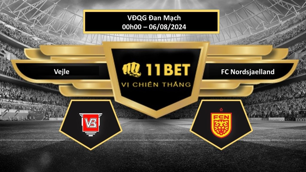 11BET Tip bóng đá Vejle vs FC Nordsjaelland, hôm nay 06/08/2024