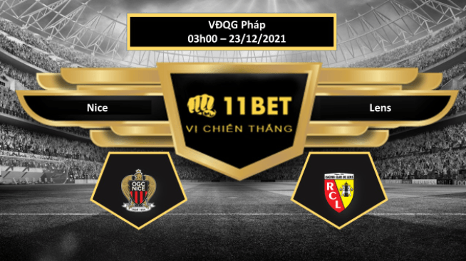 11BET Tip bóng đá Nice vs Lens , hôm nay 23/12/2021