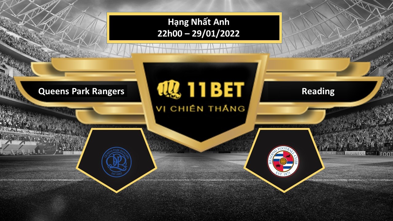 11BET Tip bóng đá Queens Park Rangers vs Reading , hôm nay 29/01/2022