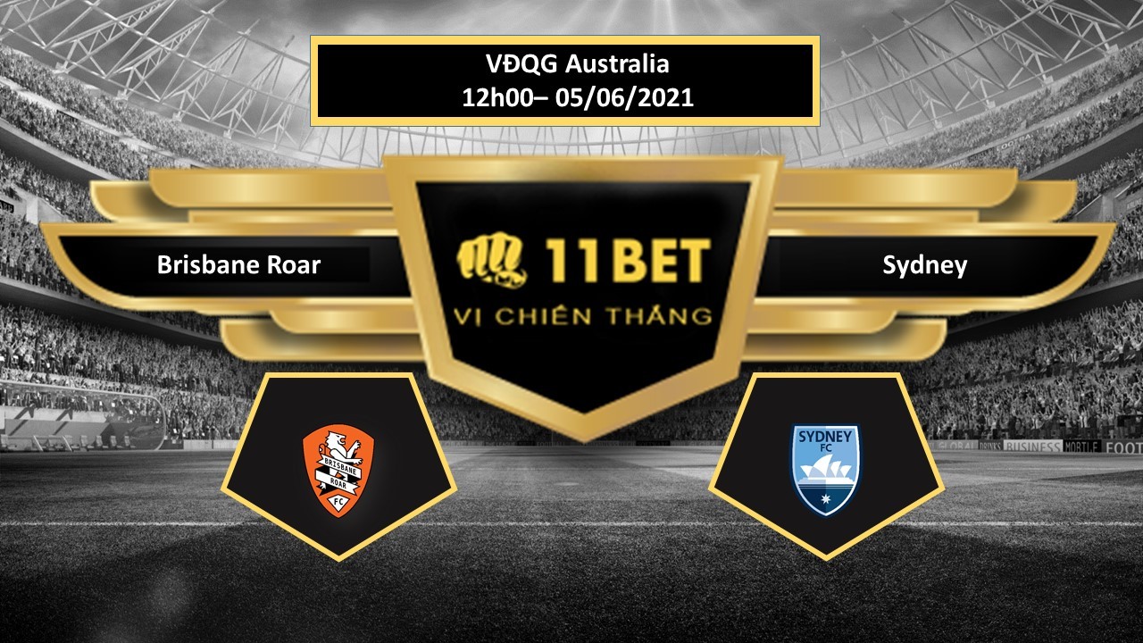 11BET Tip bóng đá  Brisbane Roar vs Sydney , hôm nay 05/06/2021