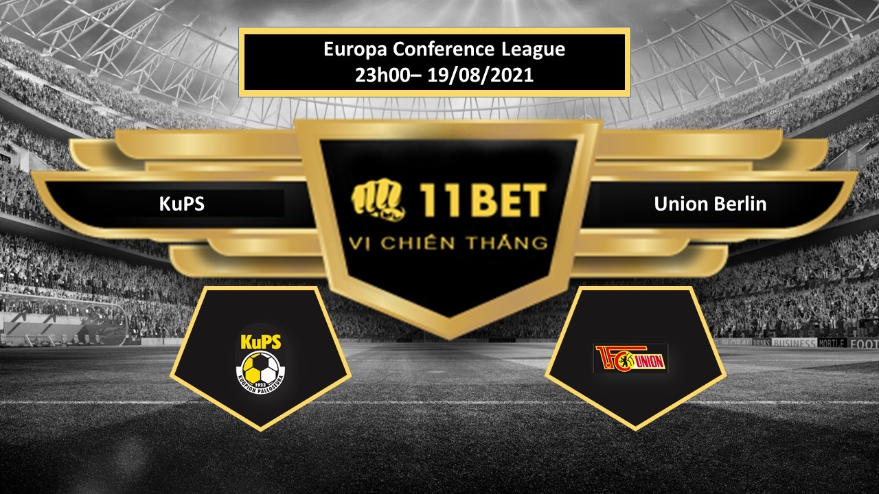 11BET Tip bóng đá KuPS vs Union Berlin ,  hôm nay 19/08/2021