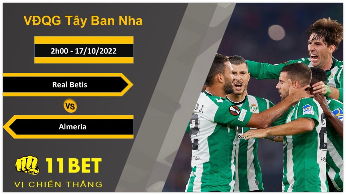 11BET Soi kèo Real Betis vs Almeria, 2h00, 17/10/2022