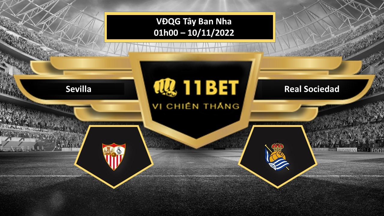 11BET Tip bóng đá Sevilla vs Real Sociedad, hôm nay 10/11/2022