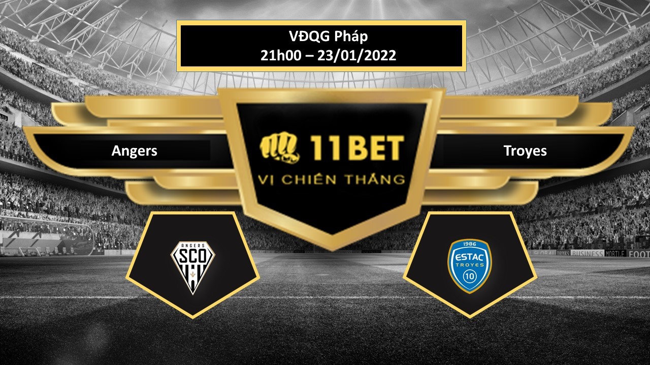 11BET Tip bóng đá Angers vs Troyes , hôm nay 23/01/2022