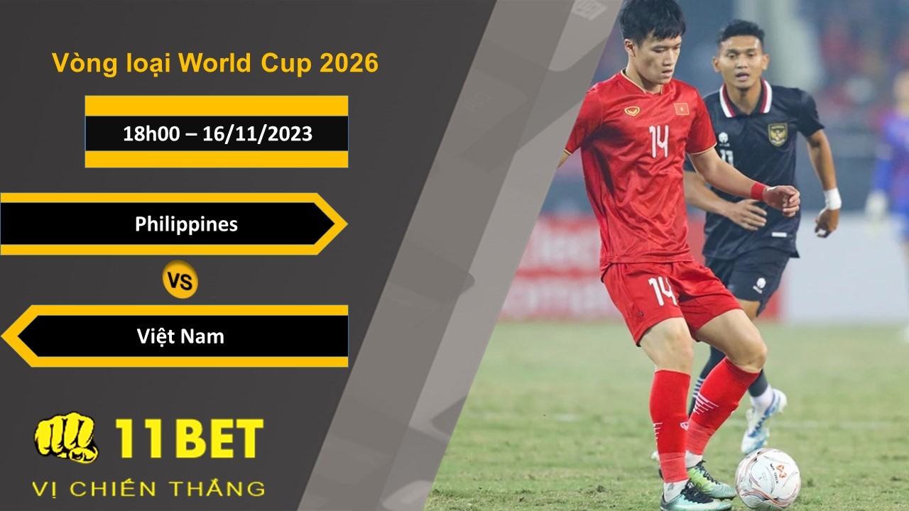 11BET Soi kèo Philippines vs Việt Nam, 18h00, 16/11/2023