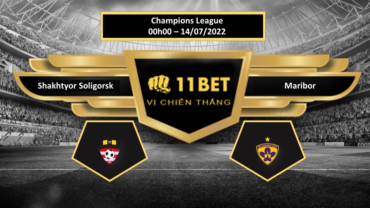 11BET Tip bóng đá Shakhtyor Soligorsk vs Maribor, hôm nay 14/07/2022