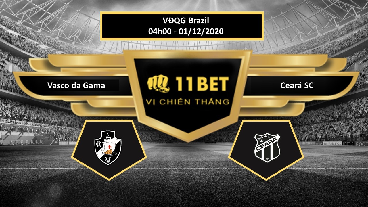 11BET Tip bóng đá Vasco da Gama vs Ceará SC , hôm nay 01/12/2020