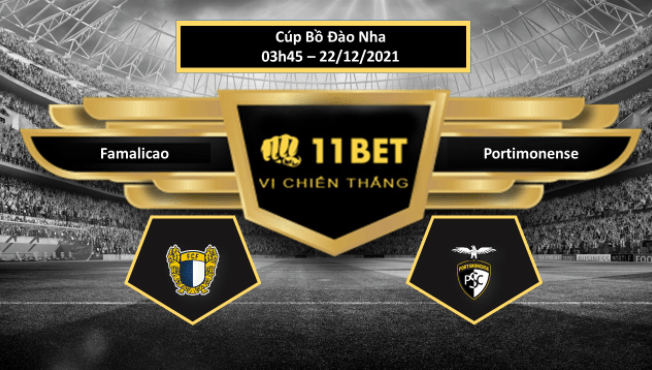 11BET Tip bóng đá Famalicao vs Portimonense  ,  hôm nay 22/12/2021