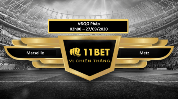11BET Tip bóng đá Marseille vs Metz , hôm nay 27/09/2020