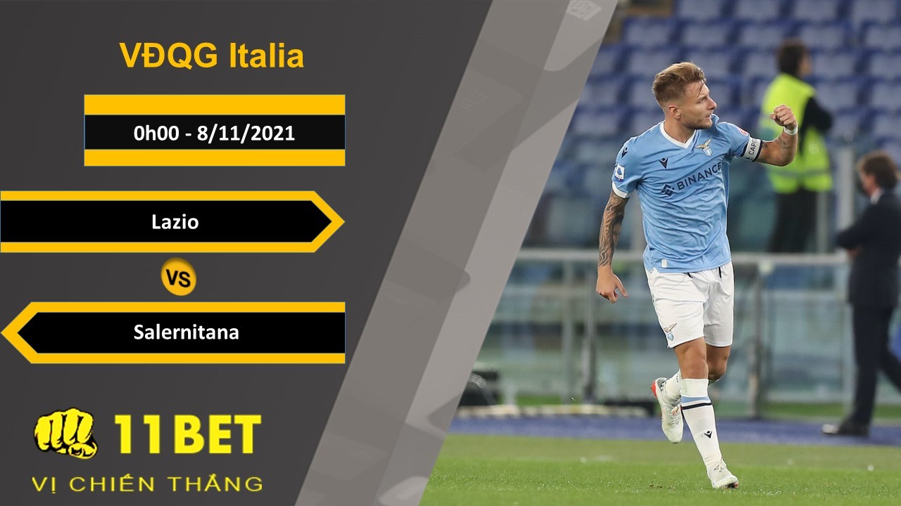 11BET Soi kèo Lazio vs Salernitana, 0h00, 8/11/2021